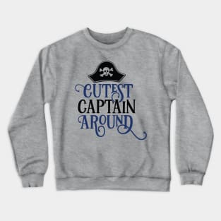 Cutest Captain Crewneck Sweatshirt